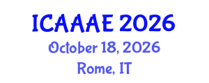 International Conference on Aeronautical and Aerospace Engineering (ICAAAE) October 18, 2026 - Rome, Italy International Conference on Aeronautical and Aerospace Engineering (ICAAAE) October 18, 2026 - Rome, Italy