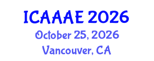 International Conference on Aeronautical and Aerospace Engineering (ICAAAE) October 25, 2026 - Vancouver, Canada International Conference on Aeronautical and Aerospace Engineering (ICAAAE) October 25, 2026 - Vancouver, Canada