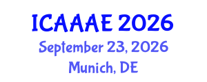 International Conference on Aeronautical and Aerospace Engineering (ICAAAE) September 23, 2026 - Munich, Germany International Conference on Aeronautical and Aerospace Engineering (ICAAAE) September 23, 2026 - Munich, Germany
