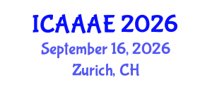 International Conference on Aeronautical and Aerospace Engineering (ICAAAE) September 16, 2026 - Zurich, Switzerland International Conference on Aeronautical and Aerospace Engineering (ICAAAE) September 16, 2026 - Zurich, Switzerland