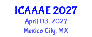 International Conference on Aeronautical and Aerospace Engineering (ICAAAE) April 03, 2027 - Mexico City, Mexico International Conference on Aeronautical and Aerospace Engineering (ICAAAE) April 03, 2027 - Mexico City, Mexico