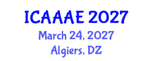 International Conference on Aeronautical and Aerospace Engineering (ICAAAE) March 24, 2027 - Algiers, Algeria International Conference on Aeronautical and Aerospace Engineering (ICAAAE) March 24, 2027 - Algiers, Algeria