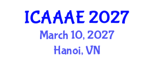International Conference on Aeronautical and Aerospace Engineering (ICAAAE) March 10, 2027 - Hanoi, Vietnam International Conference on Aeronautical and Aerospace Engineering (ICAAAE) March 10, 2027 - Hanoi, Vietnam
