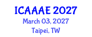 International Conference on Aeronautical and Aerospace Engineering (ICAAAE) March 03, 2027 - Taipei, Taiwan International Conference on Aeronautical and Aerospace Engineering (ICAAAE) March 03, 2027 - Taipei, Taiwan