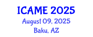 International Conference on Aeronautical and Mechanical Engineering (ICAME) August 09, 2025 - Baku, Azerbaijan