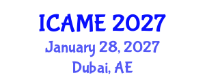 International Conference on Aeronautical and Mechanical Engineering (ICAME) January 28, 2027 - Dubai, United Arab Emirates International Conference on Aeronautical and Mechanical Engineering (ICAME) January 28, 2027 - Dubai, United Arab Emirates
