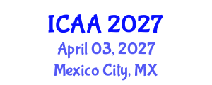 International Conference on Aeronautics and Aeroengineering (ICAA) April 03, 2027 - Mexico City, Mexico International Conference on Aeronautics and Aeroengineering (ICAA) April 03, 2027 - Mexico City, Mexico