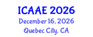 International Conference on Aerospace and Aviation Engineering (ICAAE) December 16, 2026 - Quebec City, Canada International Conference on Aerospace and Aviation Engineering (ICAAE) December 16, 2026 - Quebec City, Canada