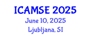 International Conference on Aerospace and Mechanical Systems Engineering (ICAMSE) June 10, 2025 - Ljubljana, Slovenia