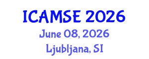 International Conference on Aerospace and Mechanical Systems Engineering (ICAMSE) June 08, 2026 - Ljubljana, Slovenia International Conference on Aerospace and Mechanical Systems Engineering (ICAMSE) June 08, 2026 - Ljubljana, Slovenia