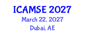 International Conference on Aerospace and Mechanical Systems Engineering (ICAMSE) March 22, 2027 - Dubai, United Arab Emirates International Conference on Aerospace and Mechanical Systems Engineering (ICAMSE) March 22, 2027 - Dubai, United Arab Emirates