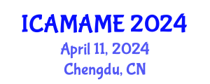 International Conference on Aerospace, Mechanical, Automotive and Materials Engineering (ICAMAME) April 11, 2024 - Chengdu, China