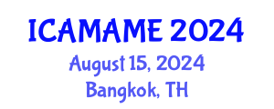 International Conference on Aerospace, Mechanical, Automotive and Materials Engineering (ICAMAME) August 15, 2024 - Bangkok, Thailand