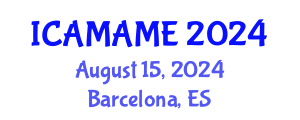 International Conference on Aerospace, Mechanical, Automotive and Materials Engineering (ICAMAME) August 15, 2024 - Barcelona, Spain