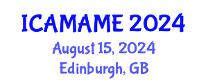 International Conference on Aerospace, Mechanical, Automotive and Materials Engineering (ICAMAME) August 15, 2024 - Edinburgh, United Kingdom