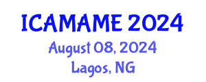 International Conference on Aerospace, Mechanical, Automotive and Materials Engineering (ICAMAME) August 08, 2024 - Lagos, Nigeria