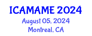 International Conference on Aerospace, Mechanical, Automotive and Materials Engineering (ICAMAME) August 05, 2024 - Montreal, Canada