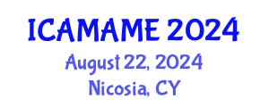 International Conference on Aerospace, Mechanical, Automotive and Materials Engineering (ICAMAME) August 22, 2024 - Nicosia, Cyprus