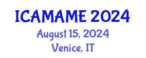 International Conference on Aerospace, Mechanical, Automotive and Materials Engineering (ICAMAME) August 15, 2024 - Venice, Italy