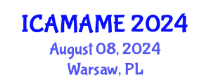 International Conference on Aerospace, Mechanical, Automotive and Materials Engineering (ICAMAME) August 08, 2024 - Warsaw, Poland