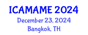 International Conference on Aerospace, Mechanical, Automotive and Materials Engineering (ICAMAME) December 23, 2024 - Bangkok, Thailand