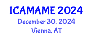 International Conference on Aerospace, Mechanical, Automotive and Materials Engineering (ICAMAME) December 30, 2024 - Vienna, Austria