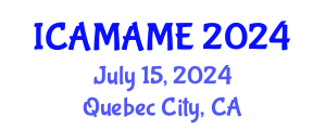 International Conference on Aerospace, Mechanical, Automotive and Materials Engineering (ICAMAME) July 15, 2024 - Quebec City, Canada