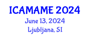 International Conference on Aerospace, Mechanical, Automotive and Materials Engineering (ICAMAME) June 13, 2024 - Ljubljana, Slovenia