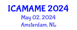 International Conference on Aerospace, Mechanical, Automotive and Materials Engineering (ICAMAME) May 02, 2024 - Amsterdam, Netherlands