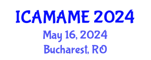 International Conference on Aerospace, Mechanical, Automotive and Materials Engineering (ICAMAME) May 16, 2024 - Bucharest, Romania