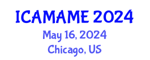 International Conference on Aerospace, Mechanical, Automotive and Materials Engineering (ICAMAME) May 16, 2024 - Chicago, United States