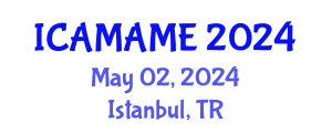 International Conference on Aerospace, Mechanical, Automotive and Materials Engineering (ICAMAME) May 02, 2024 - Istanbul, Turkey