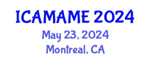 International Conference on Aerospace, Mechanical, Automotive and Materials Engineering (ICAMAME) May 23, 2024 - Montreal, Canada