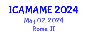 International Conference on Aerospace, Mechanical, Automotive and Materials Engineering (ICAMAME) May 02, 2024 - Rome, Italy