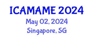 International Conference on Aerospace, Mechanical, Automotive and Materials Engineering (ICAMAME) May 02, 2024 - Singapore, Singapore