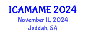 International Conference on Aerospace, Mechanical, Automotive and Materials Engineering (ICAMAME) November 11, 2024 - Jeddah, Saudi Arabia
