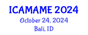 International Conference on Aerospace, Mechanical, Automotive and Materials Engineering (ICAMAME) October 24, 2024 - Bali, Indonesia