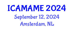 International Conference on Aerospace, Mechanical, Automotive and Materials Engineering (ICAMAME) September 12, 2024 - Amsterdam, Netherlands