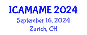 International Conference on Aerospace, Mechanical, Automotive and Materials Engineering (ICAMAME) September 16, 2024 - Zurich, Switzerland