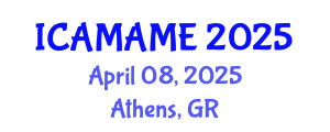 International Conference on Aerospace, Mechanical, Automotive and Materials Engineering (ICAMAME) April 08, 2025 - Athens, Greece