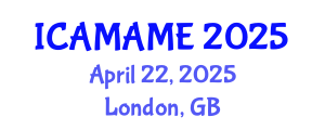 International Conference on Aerospace, Mechanical, Automotive and Materials Engineering (ICAMAME) April 22, 2025 - London, United Kingdom