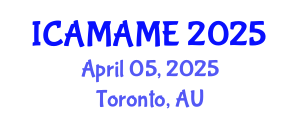 International Conference on Aerospace, Mechanical, Automotive and Materials Engineering (ICAMAME) April 05, 2025 - Toronto, Australia