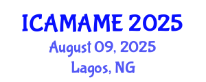 International Conference on Aerospace, Mechanical, Automotive and Materials Engineering (ICAMAME) August 09, 2025 - Lagos, Nigeria