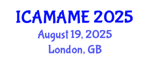 International Conference on Aerospace, Mechanical, Automotive and Materials Engineering (ICAMAME) August 19, 2025 - London, United Kingdom