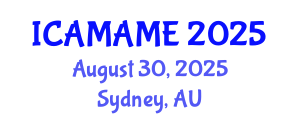 International Conference on Aerospace, Mechanical, Automotive and Materials Engineering (ICAMAME) August 30, 2025 - Sydney, Australia