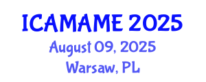 International Conference on Aerospace, Mechanical, Automotive and Materials Engineering (ICAMAME) August 09, 2025 - Warsaw, Poland