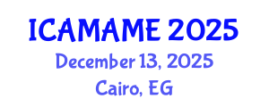 International Conference on Aerospace, Mechanical, Automotive and Materials Engineering (ICAMAME) December 13, 2025 - Cairo, Egypt