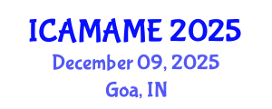 International Conference on Aerospace, Mechanical, Automotive and Materials Engineering (ICAMAME) December 09, 2025 - Goa, India