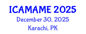 International Conference on Aerospace, Mechanical, Automotive and Materials Engineering (ICAMAME) December 30, 2025 - Karachi, Pakistan