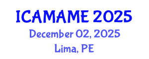 International Conference on Aerospace, Mechanical, Automotive and Materials Engineering (ICAMAME) December 02, 2025 - Lima, Peru